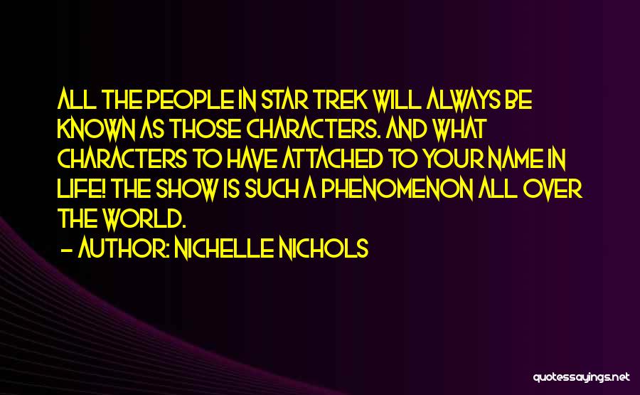 Best Star Trek Quotes By Nichelle Nichols