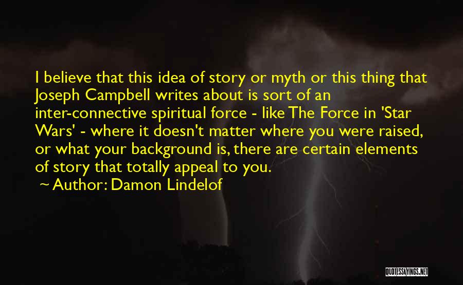 Best Star Wars Force Quotes By Damon Lindelof