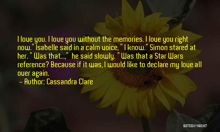 Best Star Wars Love Quotes By Cassandra Clare