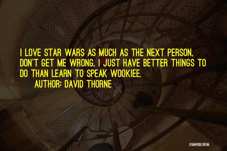 Best Star Wars Love Quotes By David Thorne