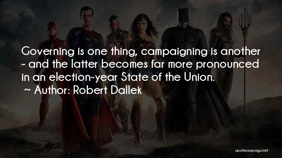 Best State Of The Union Quotes By Robert Dallek