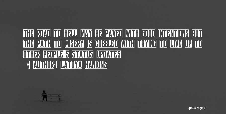Best Status Updates Quotes By LaToya Hankins