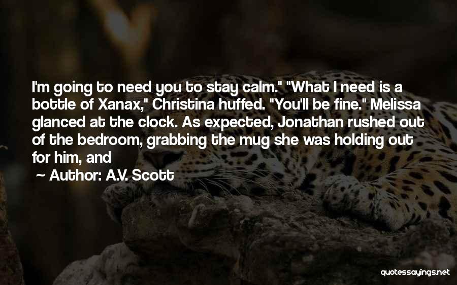 Best Stay Calm Quotes By A.V. Scott