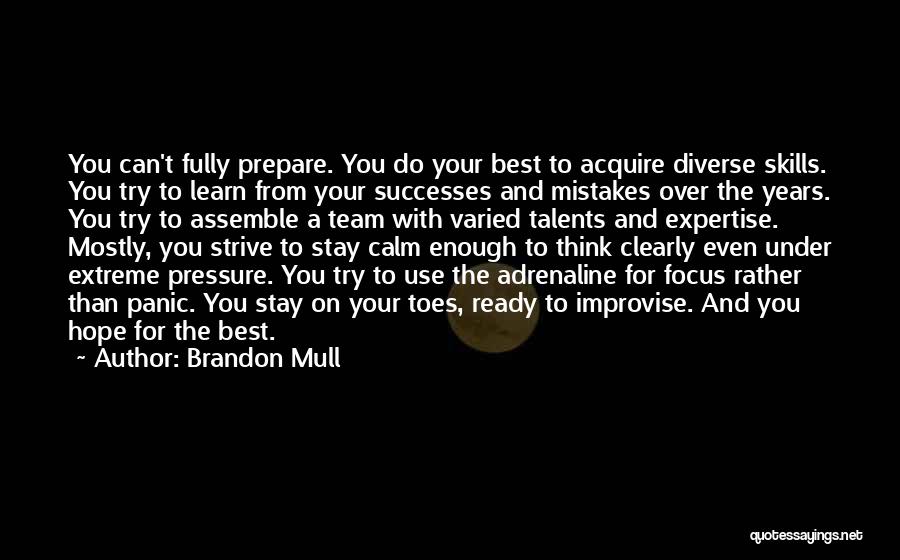 Best Stay Calm Quotes By Brandon Mull