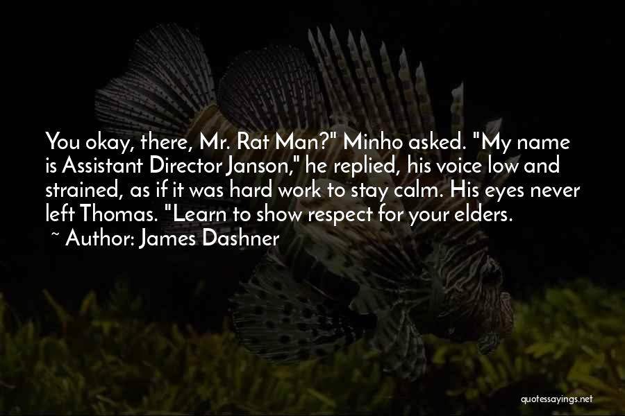 Best Stay Calm Quotes By James Dashner