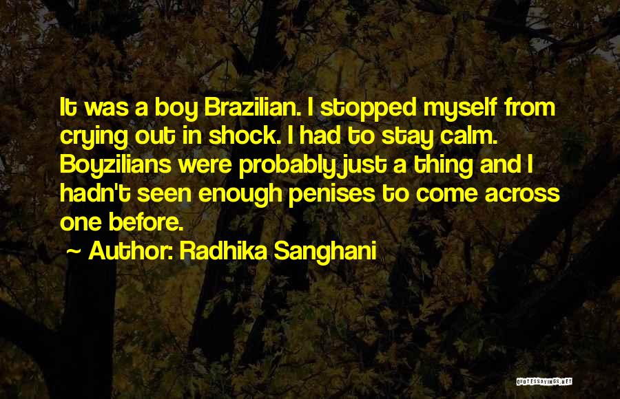 Best Stay Calm Quotes By Radhika Sanghani