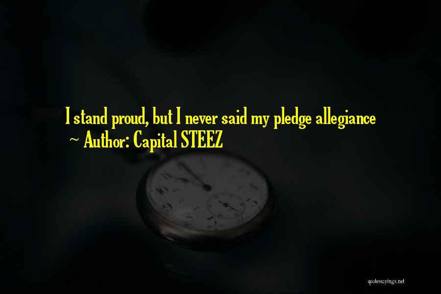 Best Steez Quotes By Capital STEEZ