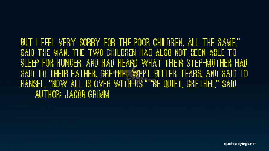 Best Step Father Quotes By Jacob Grimm