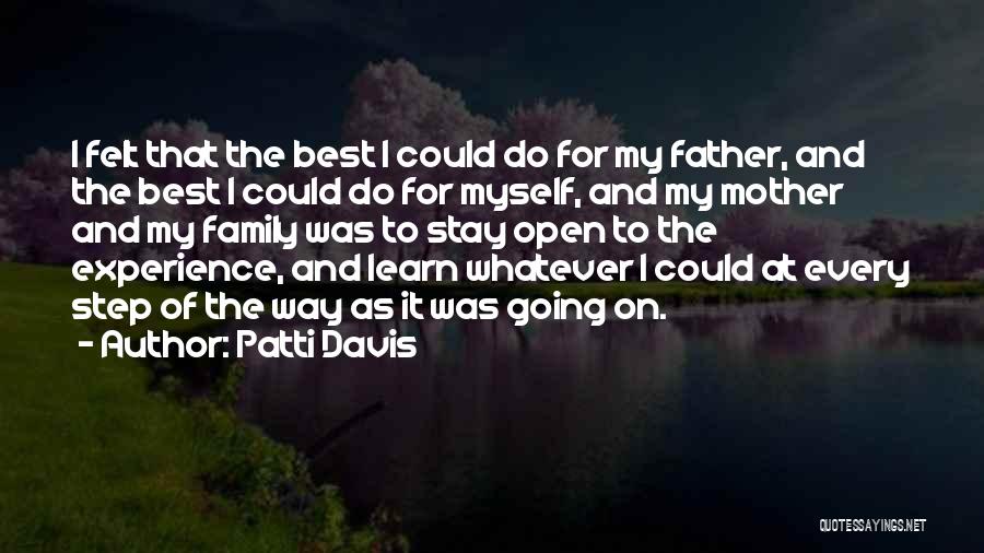 Best Step Father Quotes By Patti Davis