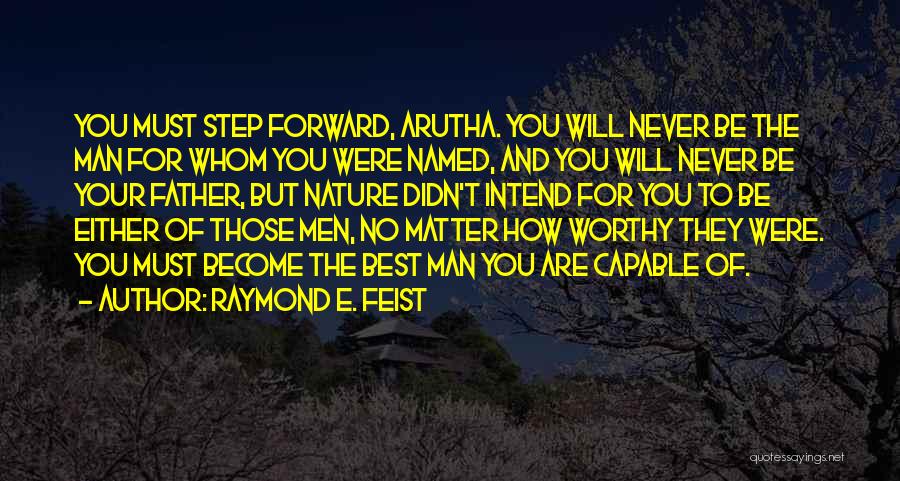 Best Step Father Quotes By Raymond E. Feist