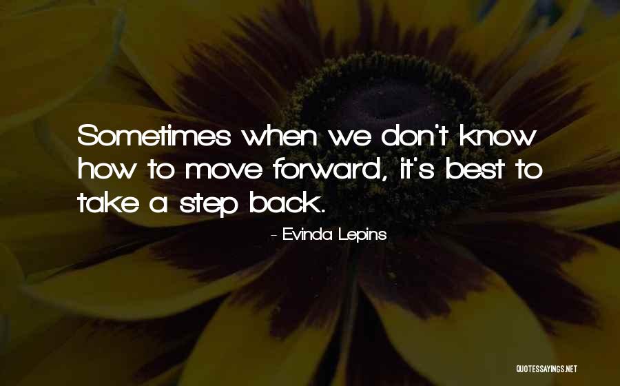 Best Step Forward Quotes By Evinda Lepins