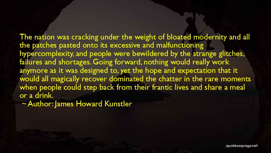 Best Step Forward Quotes By James Howard Kunstler