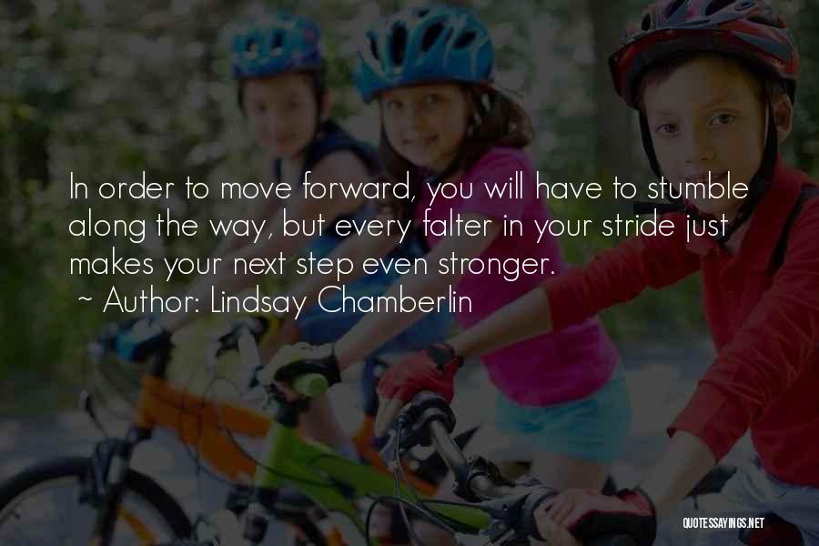 Best Step Forward Quotes By Lindsay Chamberlin