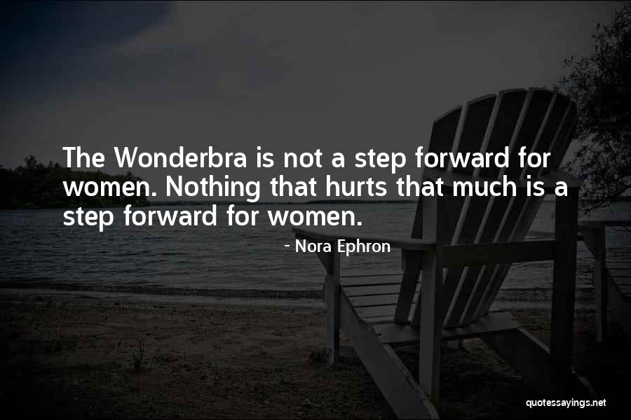 Best Step Forward Quotes By Nora Ephron