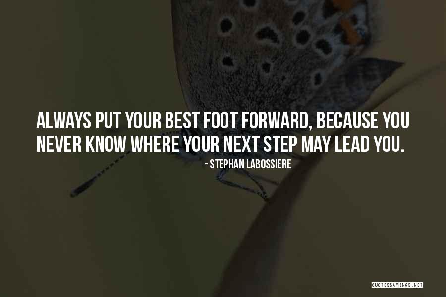 Best Step Forward Quotes By Stephan Labossiere