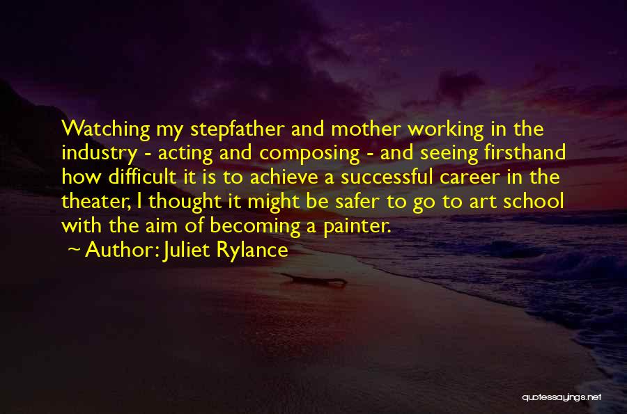 Best Stepfather Quotes By Juliet Rylance