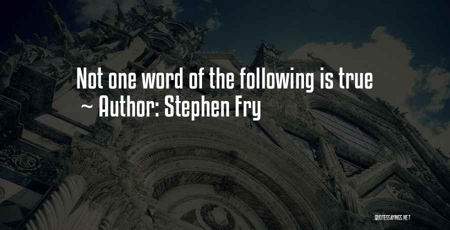 Best Stephen Fry Quotes By Stephen Fry