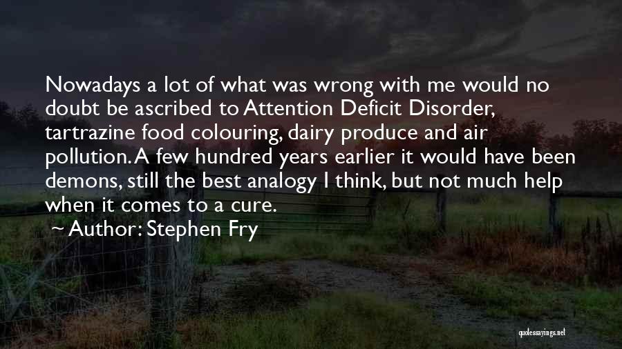 Best Stephen Fry Quotes By Stephen Fry