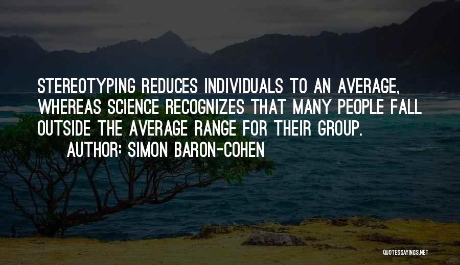 Best Stereotyping Quotes By Simon Baron-Cohen