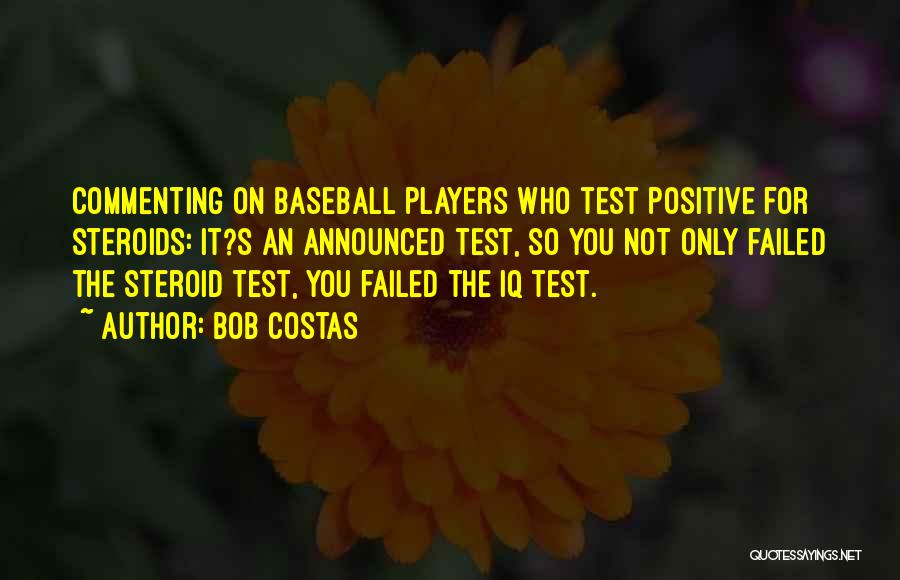 Best Steroid Quotes By Bob Costas