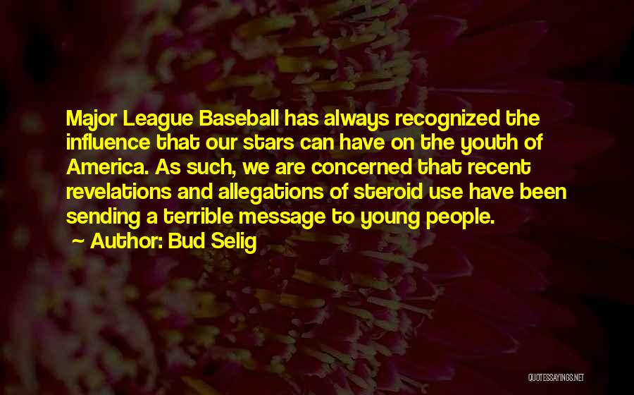 Best Steroid Quotes By Bud Selig