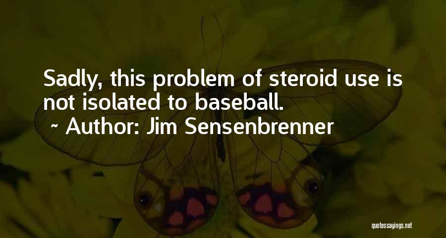 Best Steroid Quotes By Jim Sensenbrenner