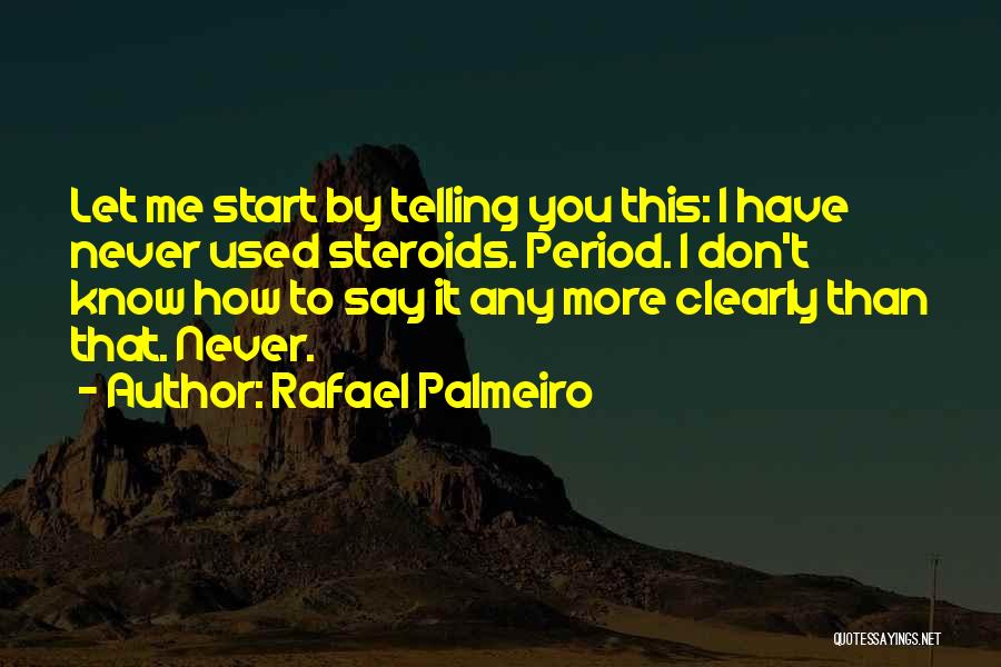 Best Steroid Quotes By Rafael Palmeiro