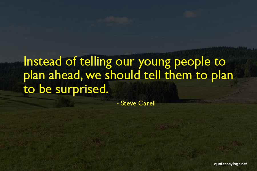 Best Steve Carell Quotes By Steve Carell Best Steve Carell Quotes By Steve Carell
