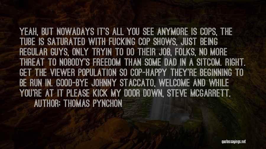 Best Steve Mcgarrett Quotes By Thomas Pynchon