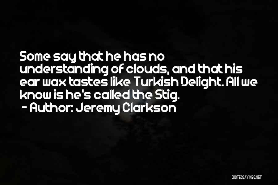 Best Stig Quotes By Jeremy Clarkson