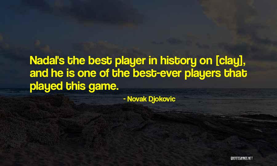 Best Still Game Quotes By Novak Djokovic