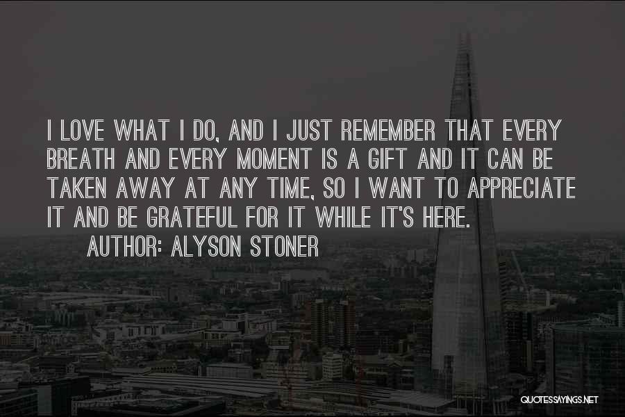 Best Stoner Love Quotes By Alyson Stoner