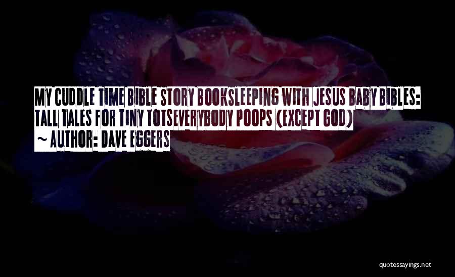 Best Story Book Quotes By Dave Eggers