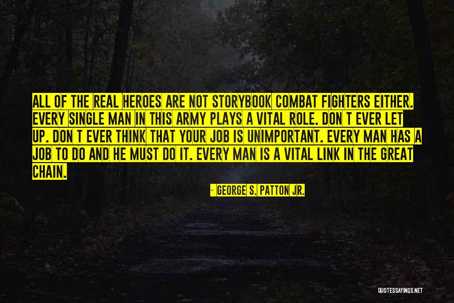 Best Storybook Quotes By George S. Patton Jr. Best Storybook Quotes By George S. Patton Jr.