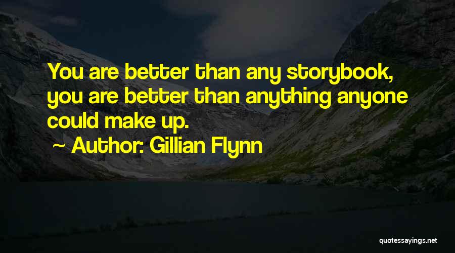 Best Storybook Quotes By Gillian Flynn