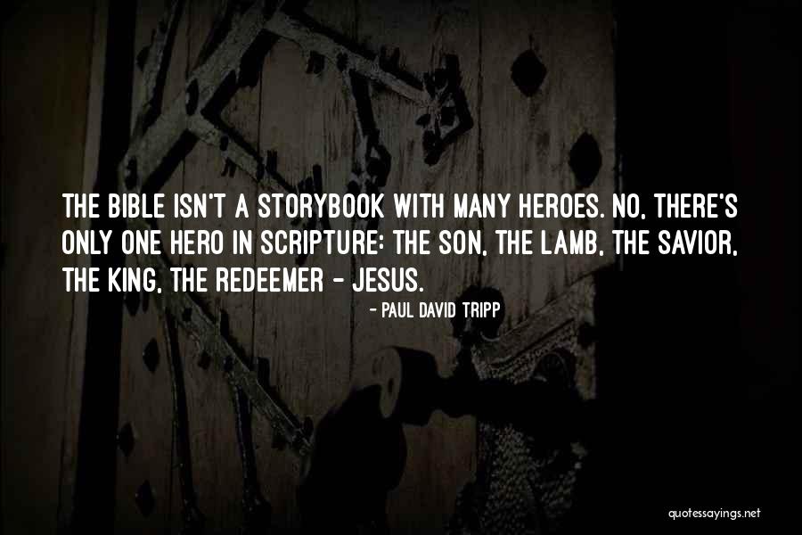 Best Storybook Quotes By Paul David Tripp Best Storybook Quotes By Paul David Tripp
