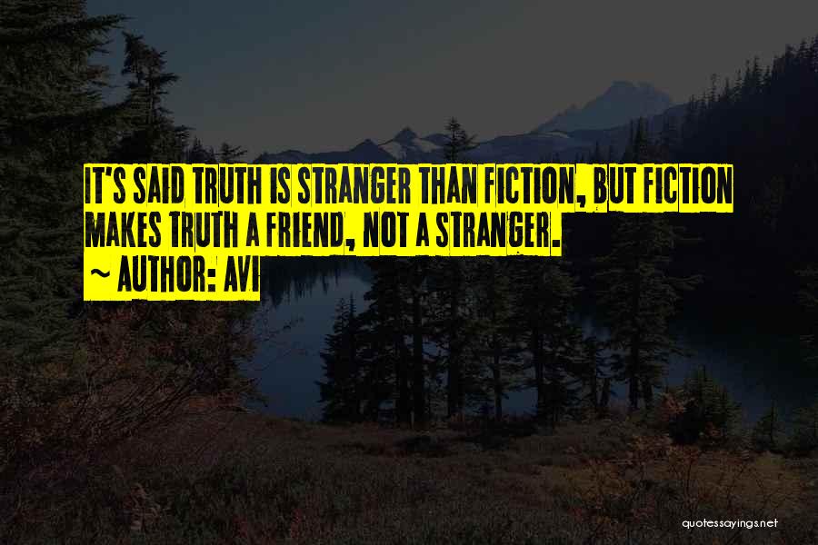 Best Stranger Than Fiction Quotes By Avi