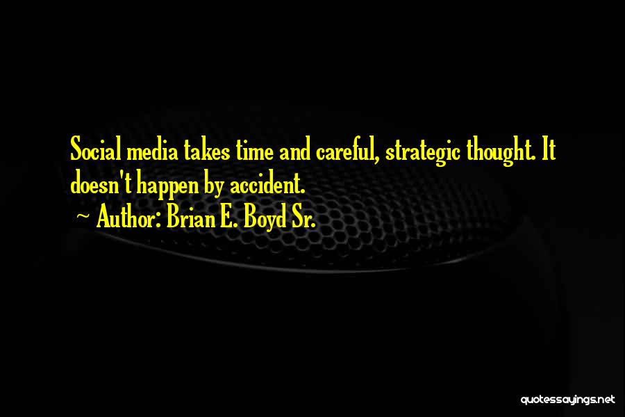 Best Strategic Management Quotes By Brian E. Boyd Sr.