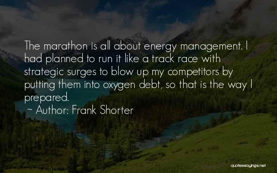 Best Strategic Management Quotes By Frank Shorter