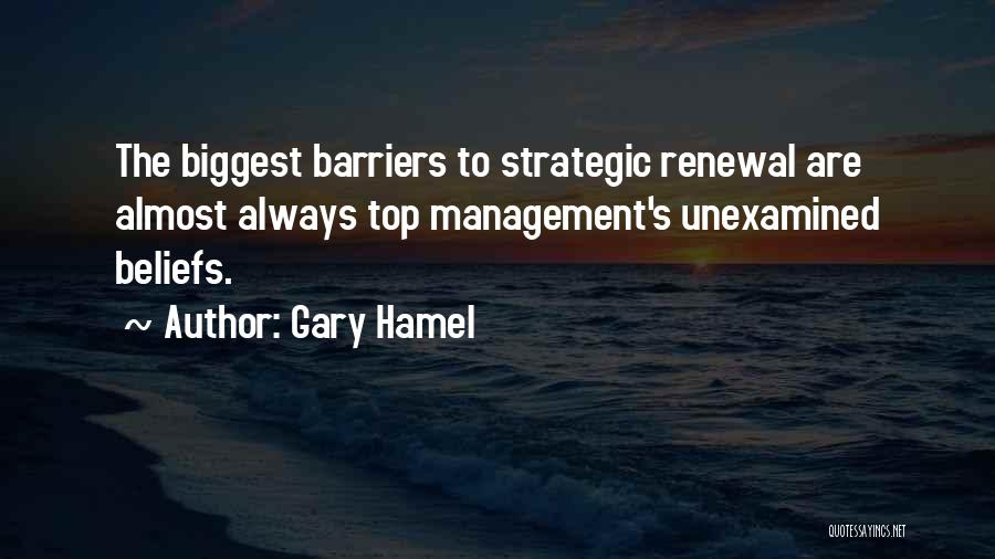 Best Strategic Management Quotes By Gary Hamel