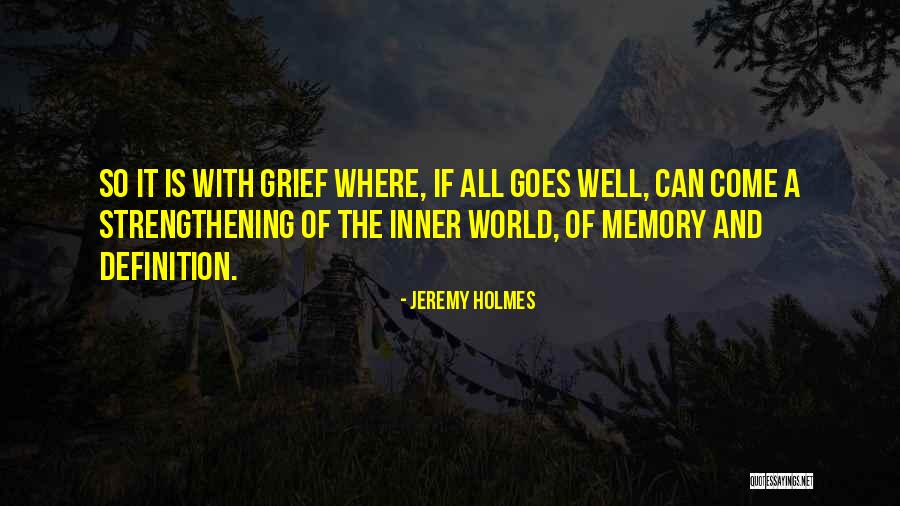 Best Strengthening Quotes By Jeremy Holmes Best Strengthening Quotes By Jeremy Holmes