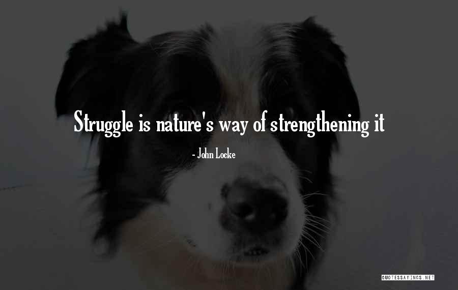 Best Strengthening Quotes By John Locke Best Strengthening Quotes By John Locke