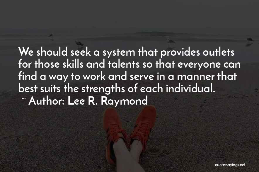 Best Strengths Quotes By Lee R. Raymond