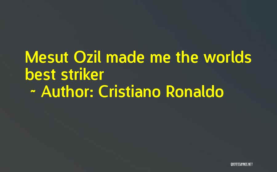 Best Striker Quotes By Cristiano Ronaldo