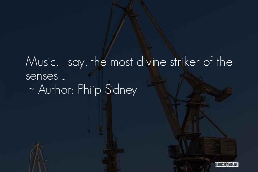 Best Striker Quotes By Philip Sidney