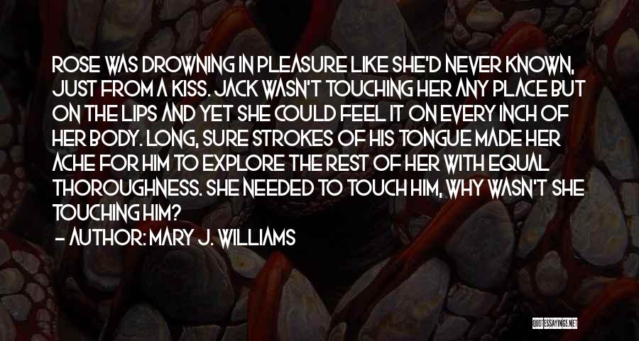 Best Strokes Quotes By Mary J. Williams