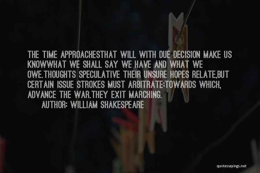 Best Strokes Quotes By William Shakespeare