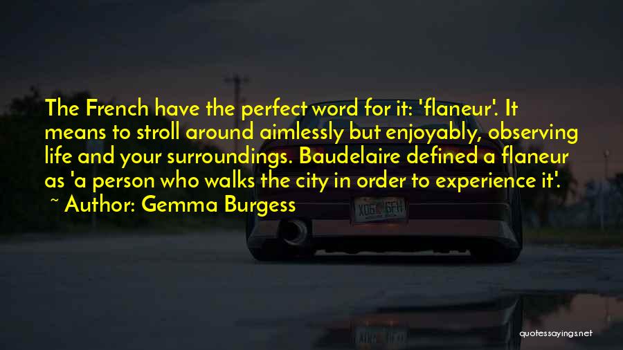 Best Stroll Quotes By Gemma Burgess