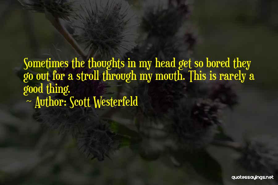 Best Stroll Quotes By Scott Westerfeld