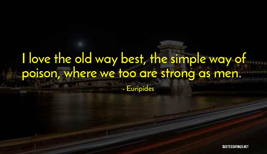 Best Strong Love Quotes By Euripides Best Strong Love Quotes By Euripides